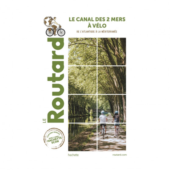 Guide du Routard Le Canal des 2 mers à vélo