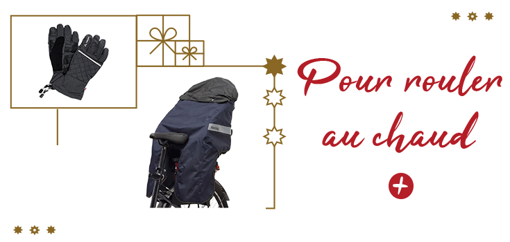 Idées cadeaux pour rouler au chaud