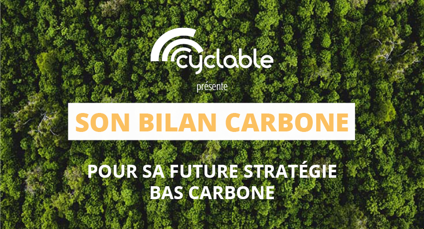 Bilan carbone et stratégie bas carbone chez Cyclable